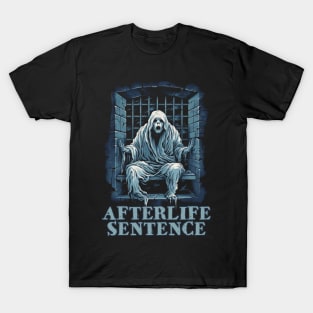 Afterlife Sentence T-Shirt